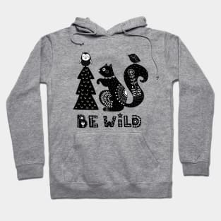 Be Wild Hoodie